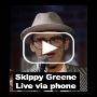 FLIP SCHULTZ INTERVIEWS SKIPPY GREENE