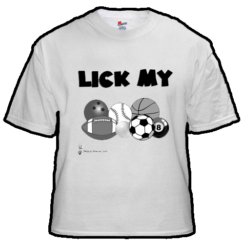 Skippy Greene: 'Lick My Balls' T-Shirt - 2010