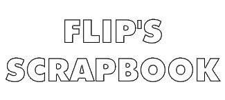 Flip's Scrapbook